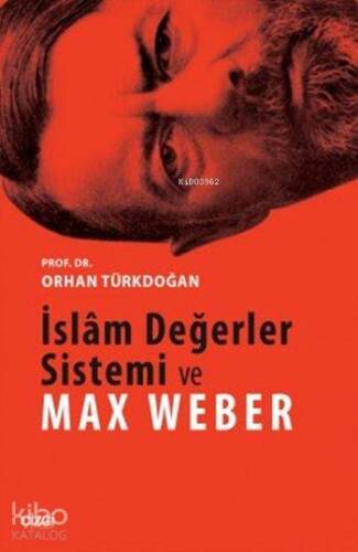 İslâm Değerler Sistemi ve Max Weber - 1