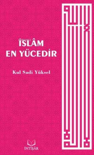 İslâm En Yücedir - 1