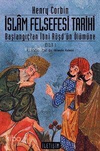 İslâm Felsefesi Tarihi Cilt: 1; Başlangıçtan İbni Rüşd'ün Ölümüne - 1