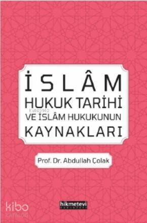 İslâm Hukuk Tarihi ve İslâm Hukukunun Kaynakları - 1