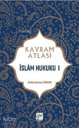 İslâm Hukuku I; Kavram Atlası - 1