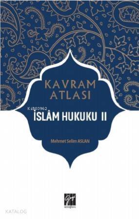 İslâm Hukuku II; Kavram Atlası - 1