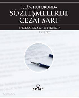 İslâm Hukukunda Sözleşmelerde Cezai Şart - 1