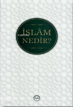 İslâm Nedir? - 1