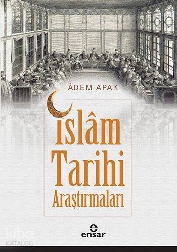 İslâm Tarihi Araştırmaları - 1