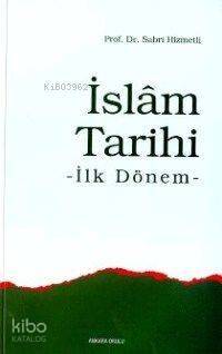 İslâm Tarihi; İlk Dönem - 1