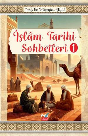 İslâm Tarihi Sohbetleri-1- - 1