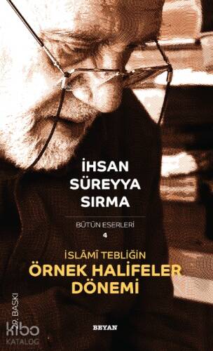 İslâmî Tebliğin Örnek Halifeler Dönemi - 1