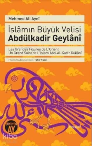 İslâmın Büyük Velisi Abdülkadir Geylâni - 1