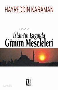 İslâm'ın Işığında Günün Meseleleri (2 Cilt) - 1