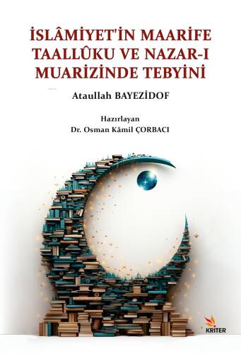 İslâmiyet’in Maarife Taallûku ve Nazar-ı Muarizinde Tebyini - 1