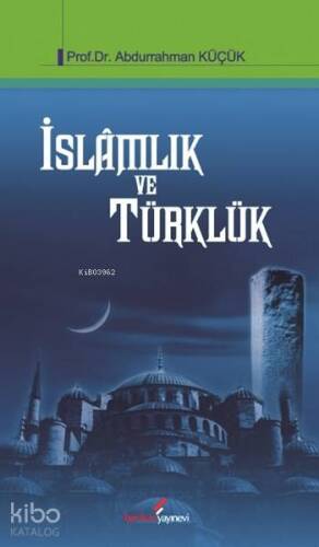 İslâmlık ve Türklük - 1