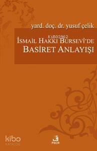 İsmail Hakkı Bursevî'de Basiret Anlayışı - 1