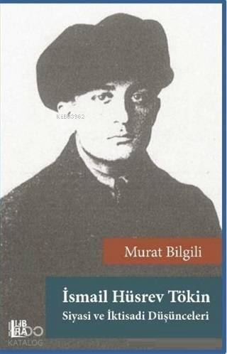 İsmail Hüsrev Tökin - Siyasi ve İktisadi Düşünceleri - 1