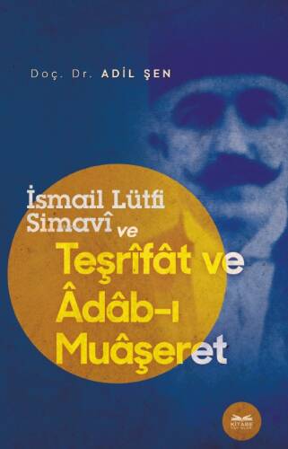 İsmail Lütfi Simavî Ve Teşrîfât Ve Âdâb-I Muâşeret - 1