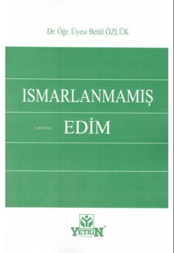 Ismarlanmamış Edim - 1