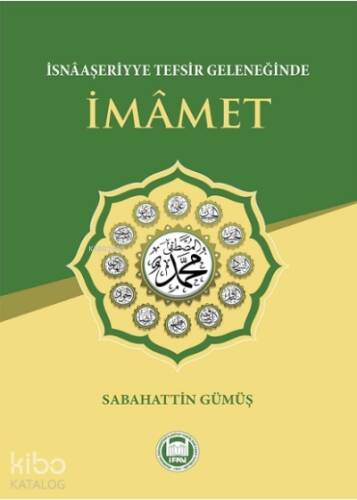 İsnâaşeriyye Tefsir Geleneğinde İmâmet - 1