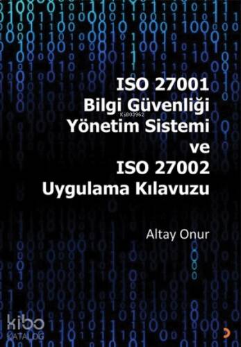 ISO 27001 Bilgi Güvenliği Yönetim Sistemi ve ISO 27002 Uygulama Kılavuzu - 1