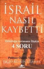 İsrail Nasıl Kaybetti; Ortadoğu Sorununa İlişkin 4 Soru - 1