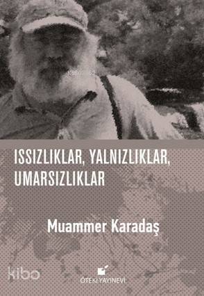 Issızlıklar,Yalnızlıklar,Umarsızlıklar - 1