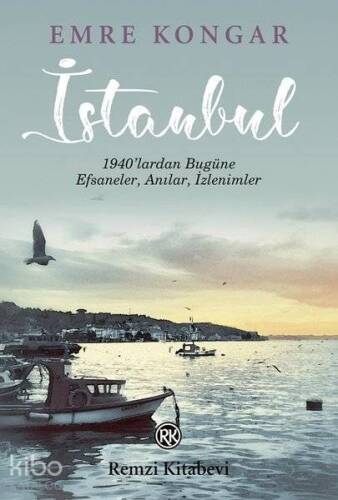 İstanbul 1940'lardan Bugüne Efsaneler Anılar İzlenimler - 1