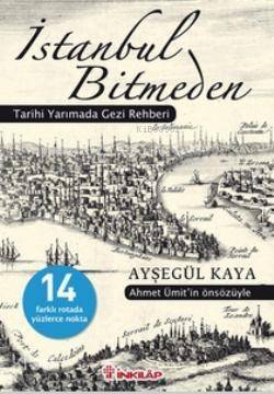 İstanbul Bitmeden; Tarihi Yarımada Gezi Rehberi - 1