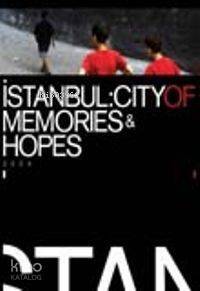 Istanbul: City Of Memories And Hopes - 1