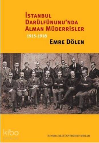 İstanbul Darülfünu'nda Alman Müderrisler; 1915-1918 - 1