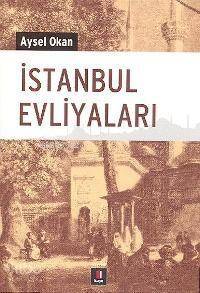 İstanbul Evliyaları - 1