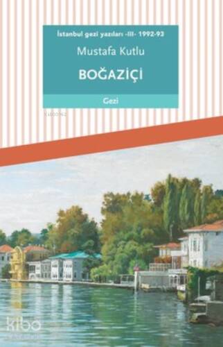 İstanbul Gezi Yazıları 3 - 1992-93 - 1