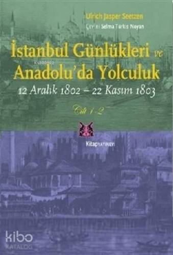 İstanbul Günlükleri ve Anadolu'da Yolculuk (Cilt 1-2); 12 Aralık 1802 - 22 Kasım 1803 - 1