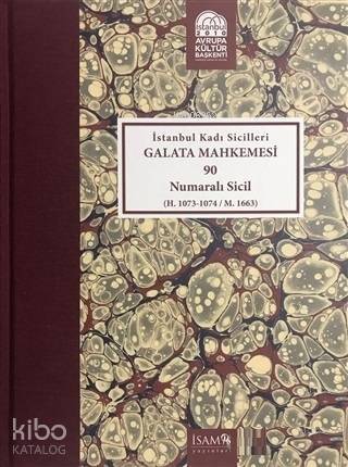 İstanbul Kadı Sicilleri Galata Mahkemesi 90 Numaralı Sicil (H. 1073-1074 / M. 1663) - 1