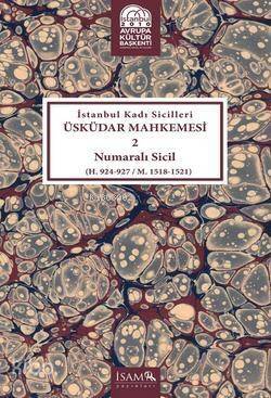 İstanbul Kadı Sicilleri Üsküdar Mahkemesi 2 Numaralı Sicil (H. 924-927 / M. 1518 - 1521) - 1