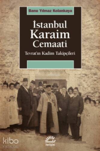 İstanbul Karaim Cemaati;Tevrat’ın Kadim Takipçileri - 1