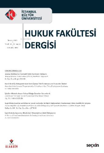 İstanbul Kültür Üniversitesi Hukuk Fakültesi Dergisi Cilt:20 – Sayı:2 Temmuz 2021 - 1