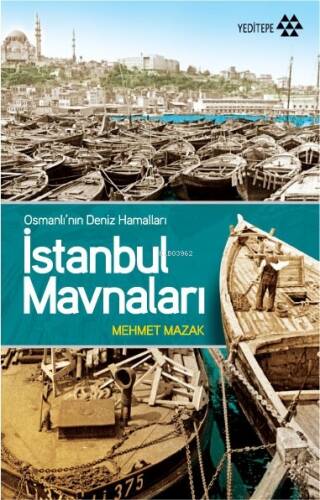 İstanbul Mavnaları; Osmanlı'nın Deniz Hamalları - 1