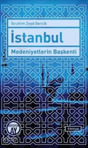 İstanbul Medeniyetlerin Başkenti - 1