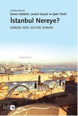 İstanbul Nereye?; Küresel Kent, Kültür, Avrupa - 1