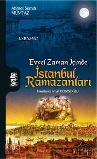 İstanbul Ramazanları; Evvel Zaman İçince - 1