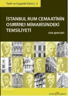 İstanbul Rum Cemaatinin Osmanlı Mimarisindeki Temsiliyeti - 1