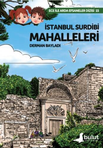 İstanbul Surdibi Mahalleleri ;Ece İle Ada Efsaneler Dizisi 15 - 1