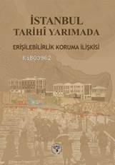 İstanbul Tarihi Yarımada ve Erişebilirlik Koruma İlişkisi - 1