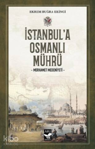 İstanbul'a Osmanlı Mührü; Merhamet Medeniyeti - 1