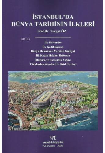 İstanbul'da Dünya Tarihinin İlkleri - 1