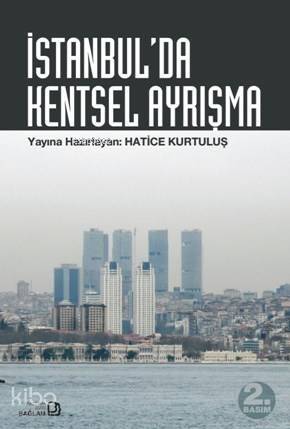 İstanbul'da Kentsel Ayrışma - 1