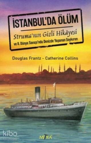 İstanbul'da Ölüm; Struma'nın Gizli Hikayesi - 1