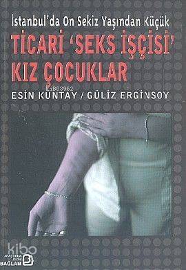 İstanbul'da On Sekiz Yaşından Küçük Ticari Seks İşçisi Kız Çocuklar - 1