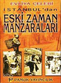 İstanbul'dan Eski Zaman Manzaraları (Kültür-001) - 1