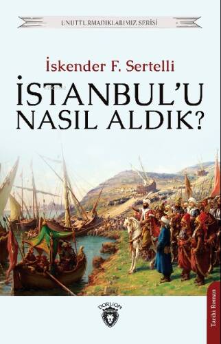 İstanbul’u Nasıl Aldık? - 1