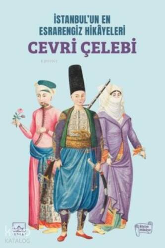 İstanbul’un En Esrarengiz Hikayeleri: Cevri Çelebi - 1